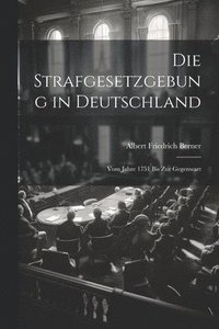 bokomslag Die Strafgesetzgebung in Deutschland