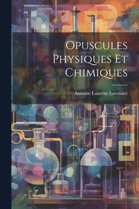 bokomslag Opuscules Physiques Et Chimiques