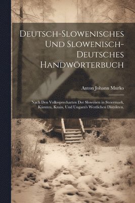 Deutsch-Slowenisches und Slowenisch-Deutsches Handwrterbuch 1
