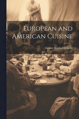 bokomslag European and American Cuisine