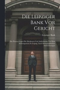 bokomslag Die Leipziger Bank Vor Gericht