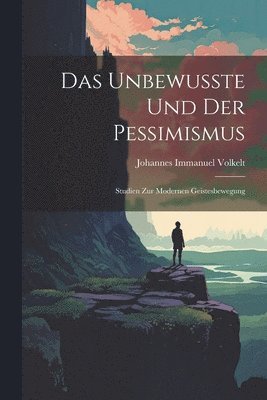 bokomslag Das Unbewusste Und Der Pessimismus