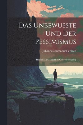 Unbewusste Und Der Pessimismus 1