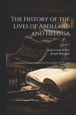 The History of the Lives of Abeillard and Heloisa 1