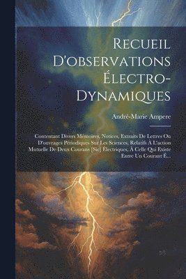 André-Marie Ampere - Recueil D'observations Électro-Dynamiques, Häftad