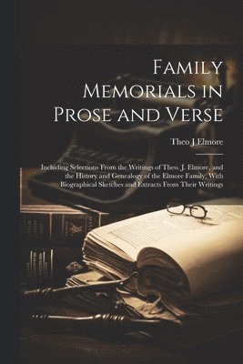 Family Memorials in Prose and Verse 1