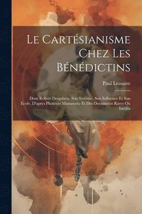 bokomslag Le Cartsianisme Chez Les Bndictins