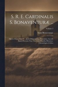 bokomslag S. R. E. Cardinalis S. Bonaventuræ ...