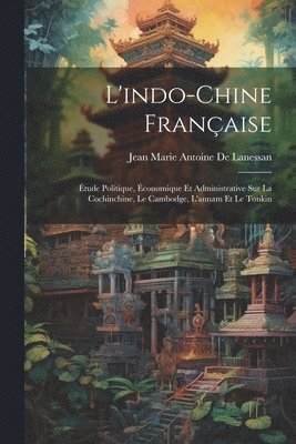 bokomslag L'indo-Chine Franaise