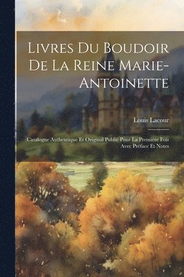 bokomslag Livres Du Boudoir De La Reine Marie-Antoinette
