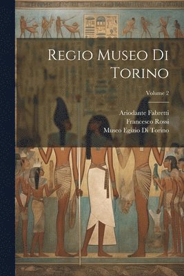 Regio Museo Di Torino; Volume 2 1