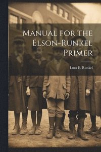 bokomslag Manual for the Elson-Runkel Primer
