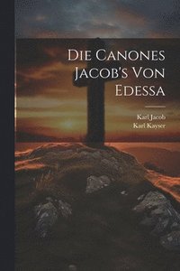 bokomslag Die Canones Jacob's von Edessa