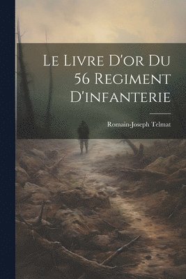 bokomslag Le Livre D'or Du 56 Regiment D'infanterie