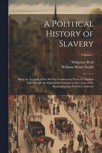 bokomslag A Political History of Slavery