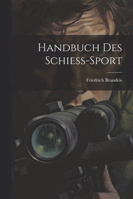 bokomslag Handbuch Des Schiess-Sport