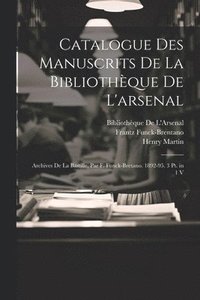 bokomslag Catalogue Des Manuscrits De La Bibliothque De L'arsenal