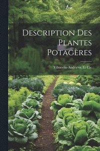 bokomslag Description Des Plantes Potagres