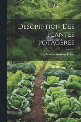 bokomslag Description Des Plantes Potagres