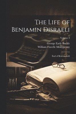 The Life of Benjamin Disraeli 1