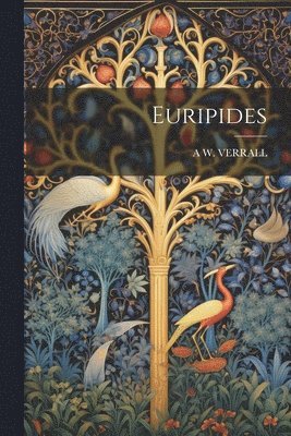 A W Verrall - Euripides, Häftad