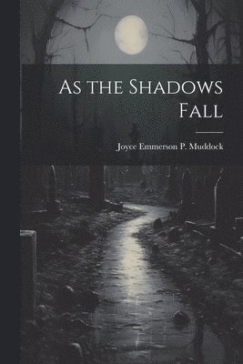 As the Shadows Fall 1