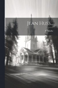 bokomslag Jean Huss...