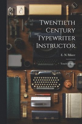 bokomslag Twentieth Century Typewriter Instructor