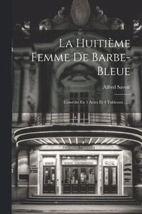 bokomslag La Huitime Femme De Barbe-bleue