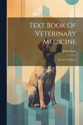 James Law - Text Book Of Veterinary Medicine, Häftad