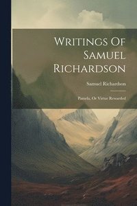 bokomslag Writings Of Samuel Richardson