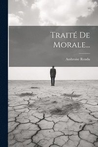 bokomslag Trait De Morale...
