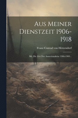 bokomslag Aus Meiner Dienstzeit 1906-1918