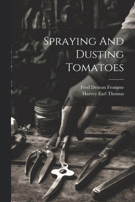 Spraying And Dusting Tomatoes 1