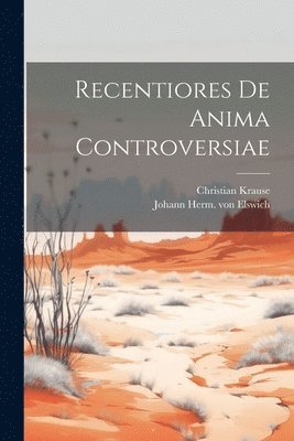 Recentiores De Anima Controversiae 1