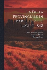 bokomslag La Dieta Provinciale Di Bari Del 2. E 3. Luglio 1848