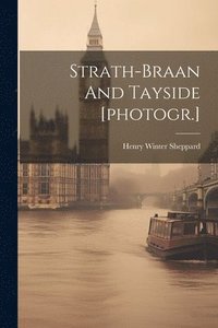 bokomslag Strath-braan And Tayside [photogr.]