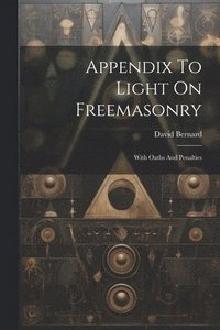 bokomslag Appendix To Light On Freemasonry