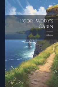bokomslag Poor Paddy's Cabin