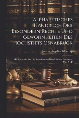 bokomslag Alphabetisches Handbuch Der Besondern Rechte Und Gewohnheiten Des Hochstifts Osnabrck