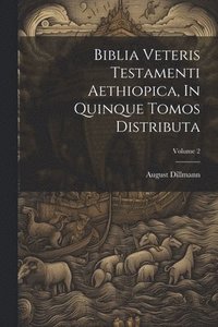 bokomslag Biblia Veteris Testamenti Aethiopica, In Quinque Tomos Distributa; Volume 2