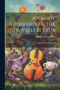 bokomslag Apology Addressed To The Travellers Club