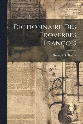 Dictionnaire Des Proverbes Franois 1