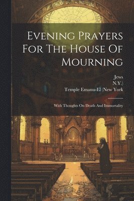 N y ) - Evening Prayers For The House Of Mourning, Häftad