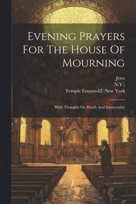 bokomslag Evening Prayers For The House Of Mourning