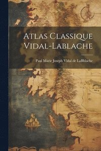 bokomslag Atlas Classique Vidal-lablache