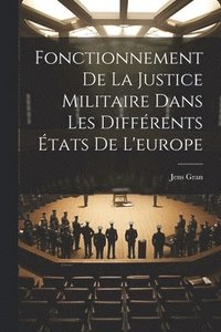 bokomslag Fonctionnement De La Justice Militaire Dans Les Diffrents tats De L'europe