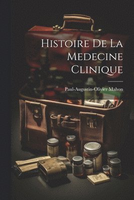 Histoire De La Medecine Clinique 1