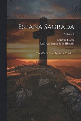 Enrique Flórez, Real Academia de la Historia (España) - España Sagrada, Häftad
