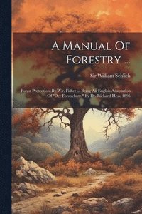 bokomslag A Manual Of Forestry ...